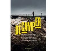 Décamper: De Lampedusa à Calais, un livre de textes et d'images & un disque pour parler d'une terre sans accueil