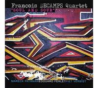 Decamps, Francois Quartet - Soul & Sour