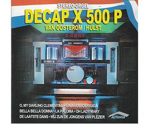 DECAP X 500 P stereo-orgel - DECAP X 500 P van Oosterom / Hulst