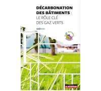 Décarbonation Des Bâtiments - Le Rôle Des Gaz Verts