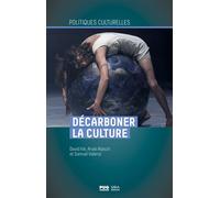 Décarboner la culture Les nouveaux défis face au dérèglement climatique - David Irle - Presses Universitaires Grenoble - broché - Essai