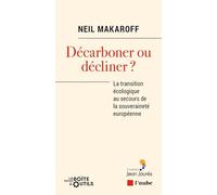 Décarboner ou décliner: La transition écologique au secours de la souveraineté européenne
