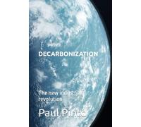 DECARBONIZATION: The new industrial revolution