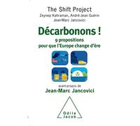 Décarbonons !: 9 propositions pour que l'Europe change d'ère