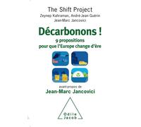 Décarbonons ! 9 propositions pour que l'Europe change d'ère - The Shift Project - Odile Jacob - broché - Essai