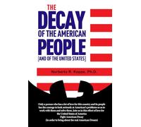 Decay of the American People (and of the United States)