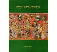 Deccani Scroll Paintings in the Jagdish and Kamla Mittal Museum of Indian Art