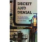 Deceit And Denial: The Deadly Politics Of Industrial Pollution (California/ Milbank Books On Health & The Public) (Paperback) Gerald Markowitz, David Rosner (Auteur)