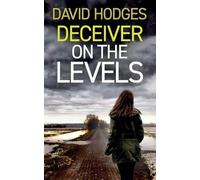 Deceiver on the Levels: an addictive crime thriller full of twists