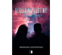 Deceiving Destiny Together - Weronika Szutkowska (livre en polonais)