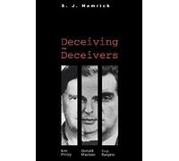 Deceiving The Deceivers - Kim Philby, Donald Maclean And Guy Burgess