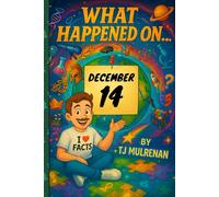 December 14: Amazing stories and brain-teasing puzzles from one unforgettable day in history - perfect for curious minds of all ages.