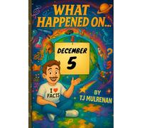 December 5: Amazing stories and brain-teasing puzzles from one unforgettable day in history - perfect for curious minds of all ages.
