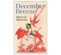 December Breeze by Marvel Moreno Marvel Moreno (Auteur)
