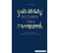 December Vibes: 12 Adventgeschichten über die Kunst sich selbst zu begegnen