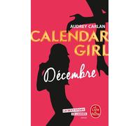 Décembre (Calendar Girl, Tome 12) - Audrey Carlan - Lgf - Poche - Roman