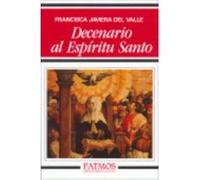 Decenario Al Espíritu Santo - Valle, Francisca Javiera del Valle, Francisca Javiera Del (Auteur)