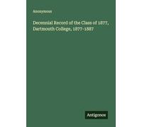Decennial Record of the Class of 1877, Dartmouth College, 1877-1887