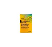 Decent Work-Life-Flow And Organizational Sustainability