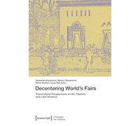 Decentering World’s Fairs: Transcultural Perspectives on Art, Fashion, and Latin America