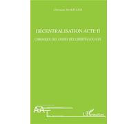 Décentralisation Acte II Chronique des assises des libertés locales - Christiane Marzelier - L'harmattan - broché - Etude