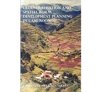 Decentralisation And Spatial Rural Development Planning In Cameroon