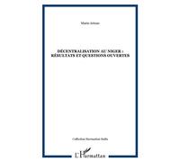 Décentralisation Au Niger - Résultats Et Questions Ouvertes