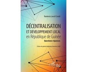 Décentralisation et développement local en République de Guinée Nankoria Lancéï Condé (Auteur)
