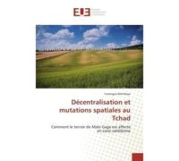 Décentralisation et mutations spatiales au Tchad - Yamingué Bétinbaye - Universitaires Europeennes - broché - Livre