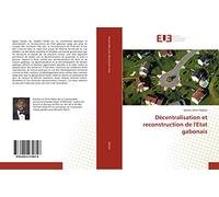 Décentralisation et reconstruction de l'Etat gabonais