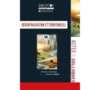 Décentralisation et Territoire(s) - Christian-Albert Garbar - Univeau Poitiers Pu.juridiques - broché - Etude