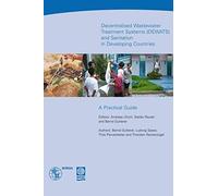 Decentralised Wastewater Treatment Systems And Sanitation In Developing Countries (Dewats)
