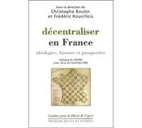 Décentraliser en France Frédéric Rouvillois (Auteur)