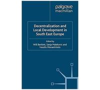 Decentralization And Local Development In South East Europe