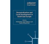 Decentralization And Local Development In South East Europe