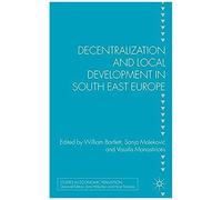 Decentralization And Local Development In South East Europe