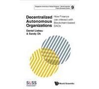 Decentralized Autonomous Organizations