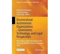 Decentralized Autonomous Organizations - Governance, Technology, and Legal Perspectives: Proceedings of the 2nd European Dao Workshop (Dawo), Zurich, Switzerland, 2025