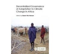 Decentralized Governance Of Adaptation To Climate Change In Africa