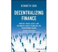 Décentraliser la finance – DeFi, actifs numériques et registres distribués – Wiley‑VCH