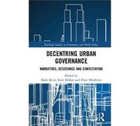 Decentring Urban Governance Mark Bevir, Kim Mckee, Peter Matthews (Auteur)