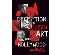 Deception in Modern Art and Hollywood
