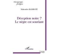 Déception noire ? Makombo Bambote (Auteur)