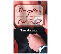 Deception Of An Old Friend