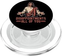 Déceptions : Vous êtes Tous Amusants, Jésus, Christian Meme Christ PopSockets PopGrip pour MagSafe