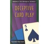 Deceptive Card Play, The Bridge Technique Series, 5 David Bird (Auteur)