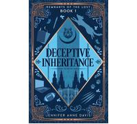 Deceptive Inheritance Remnants of the Lost, Book 1 - Jennifer Anne Davis - Reign Publishing - ebook (ePub) - Livre