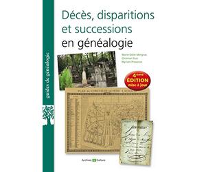 Décès, disparitions et successions en généalogie: 4e édition mise à jour