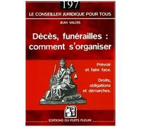 Décès, Funérailles : Comment S'organiser