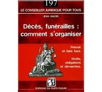 Décès, funérailles : comment s'organiser Jean Valois (Auteur)